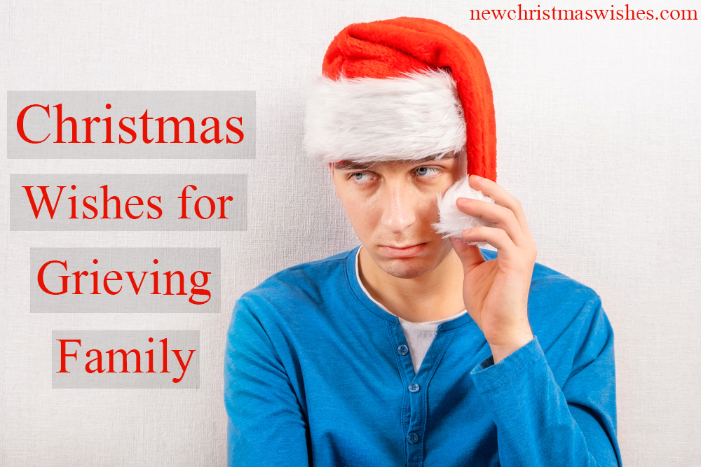 Christmas Wishes, Message for Grieving Family